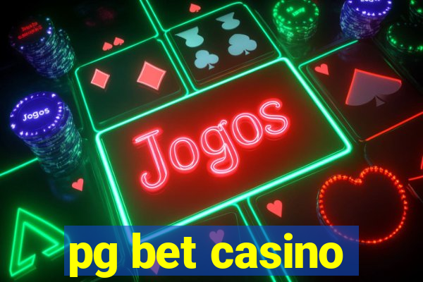 pg bet casino