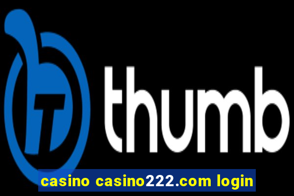 casino casino222.com login