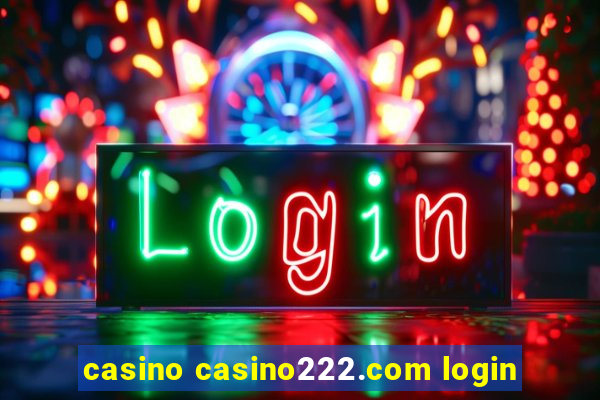 casino casino222.com login