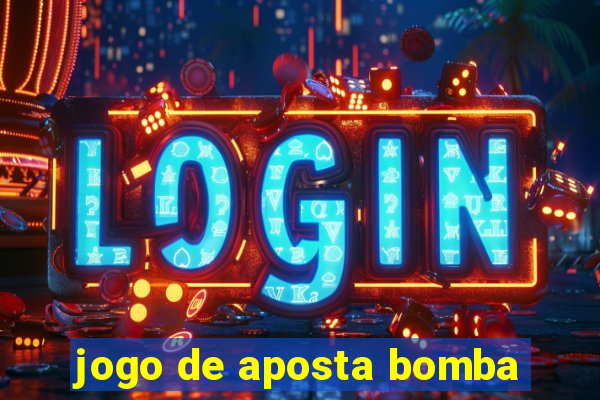 jogo de aposta bomba