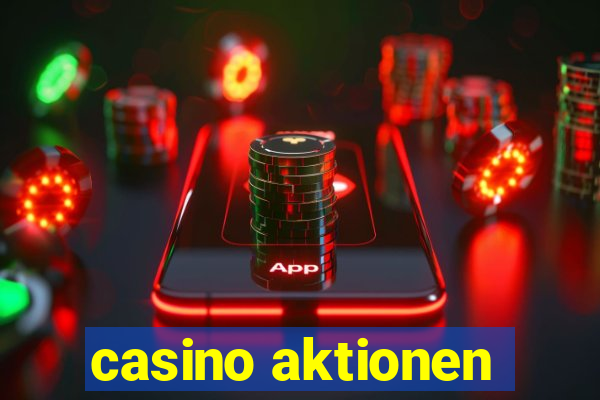 casino aktionen