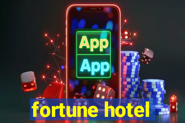 fortune hotel