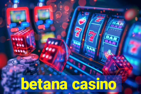 betana casino