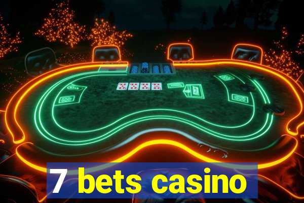 7 bets casino