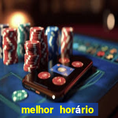 melhor horário para jogar fortune tiger esporte da sorte