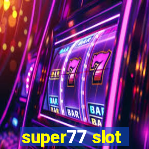 super77 slot