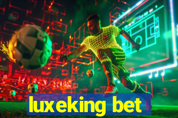 luxeking bet