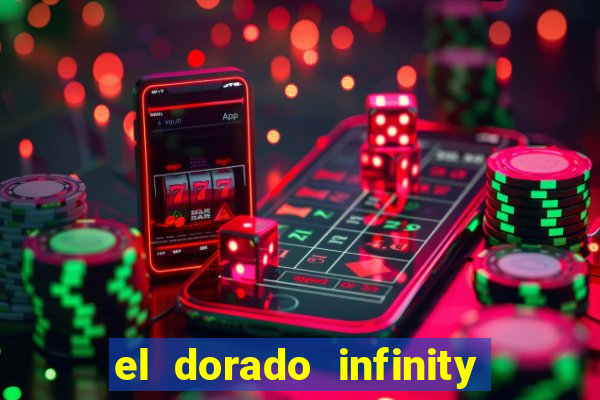 el dorado infinity reels slot