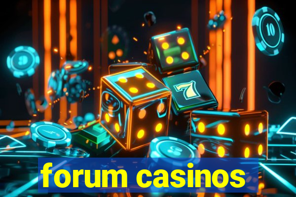 forum casinos