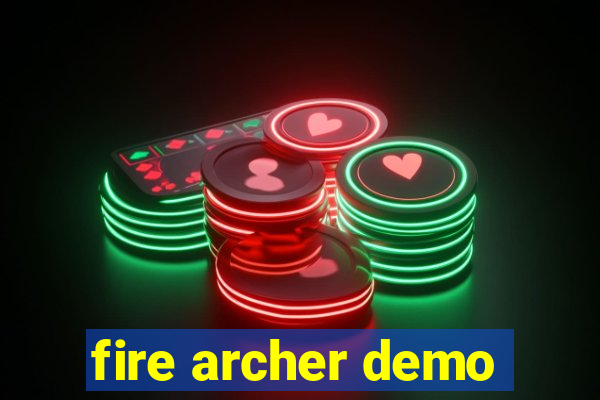 fire archer demo