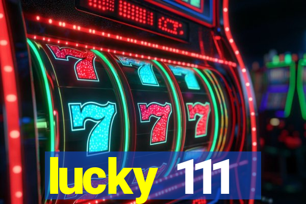 lucky 111