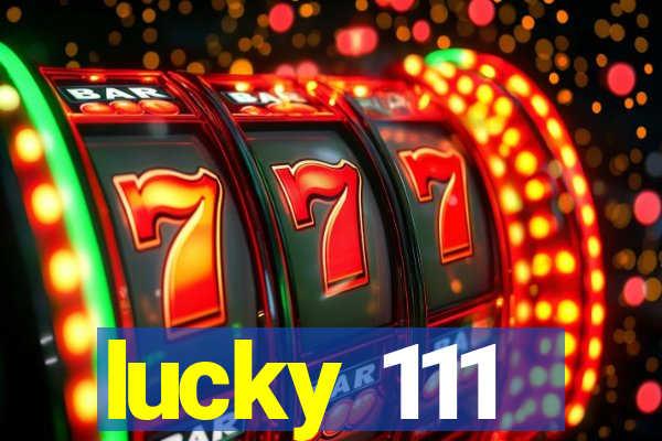 lucky 111