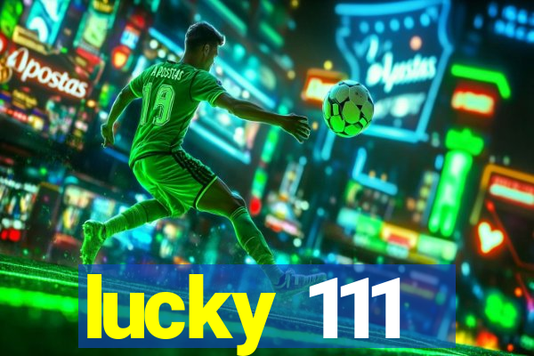 lucky 111