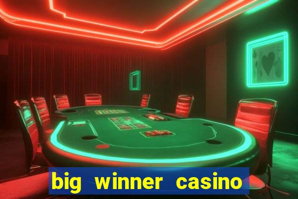 big winner casino real cash