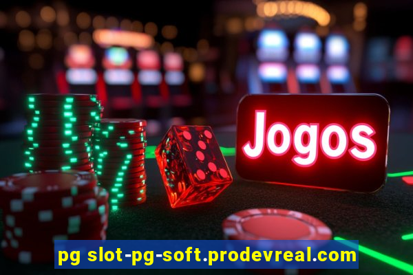 pg slot-pg-soft.prodevreal.com