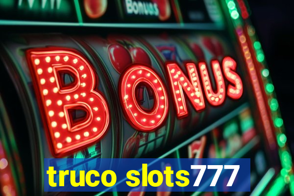 truco slots777