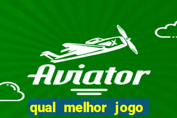 qual melhor jogo que paga dinheiro de verdade