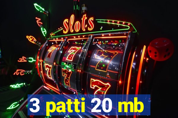 3 patti 20 mb