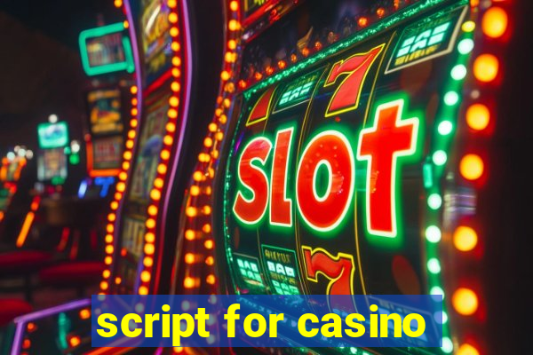 script for casino