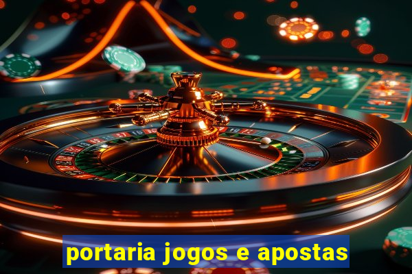 portaria jogos e apostas