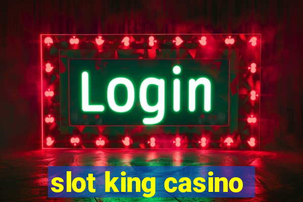 slot king casino