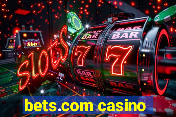 bets.com casino