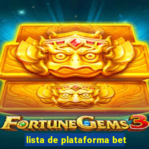 lista de plataforma bet