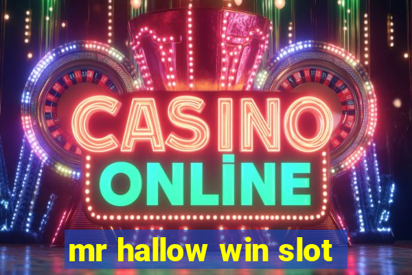 mr hallow win slot