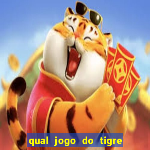 qual jogo do tigre que paga de verdade