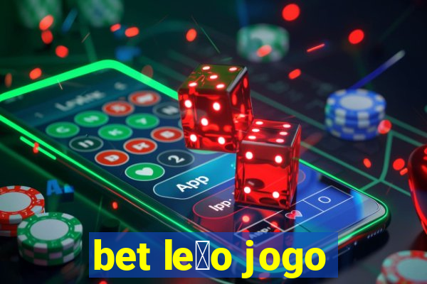 bet le茫o jogo