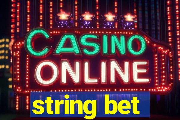 string bet