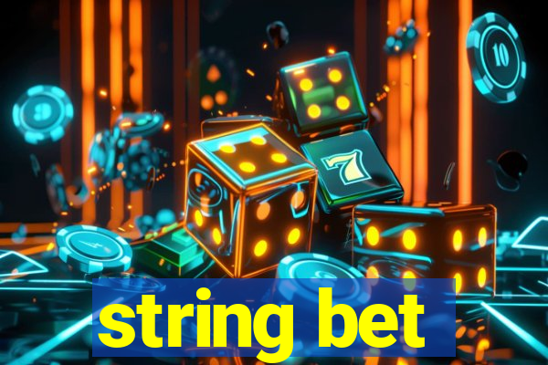 string bet