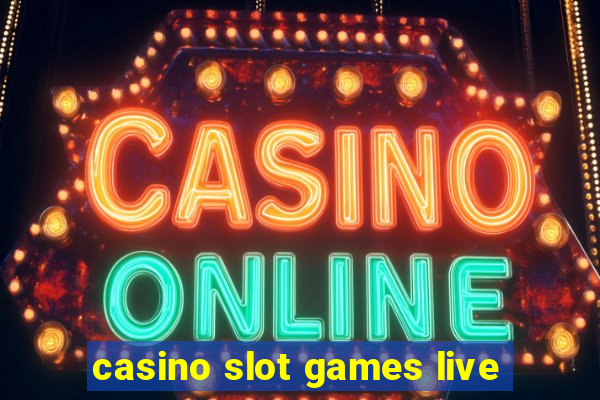 casino slot games live