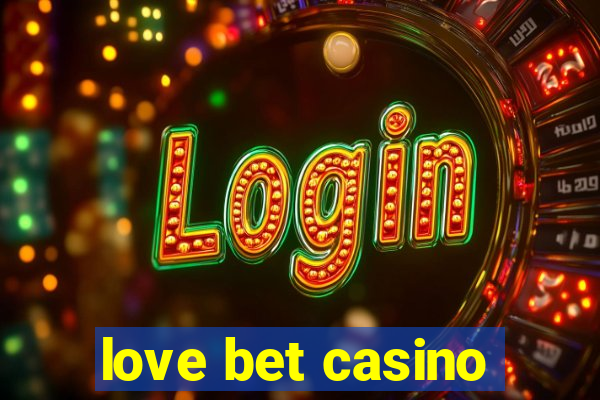 love bet casino