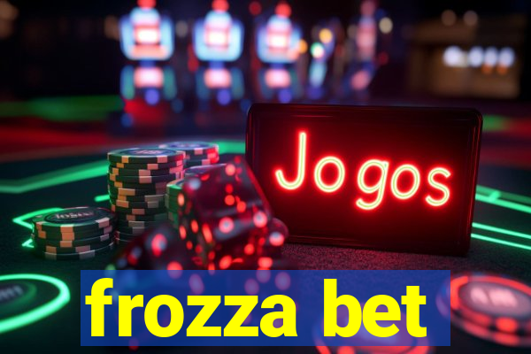 frozza bet