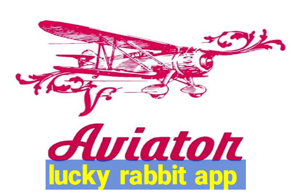 lucky rabbit app