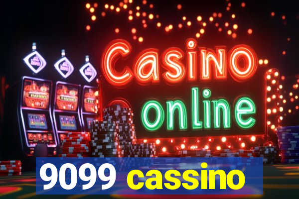 9099 cassino