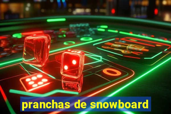 pranchas de snowboard