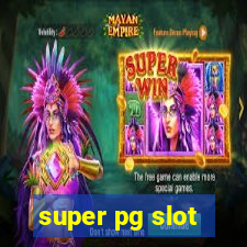 super pg slot