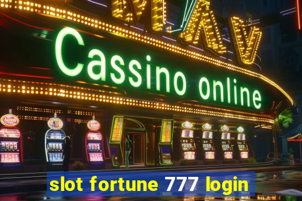 slot fortune 777 login