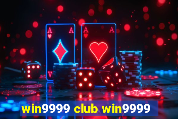 win9999 club win9999