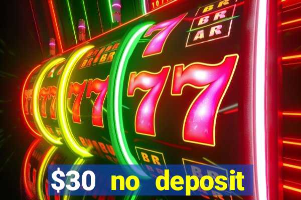 $30 no deposit bonus casino