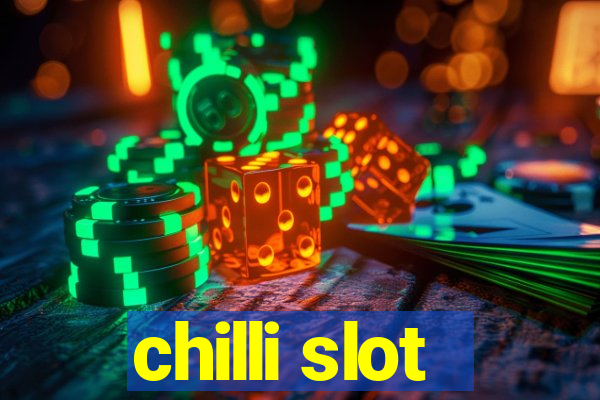 chilli slot