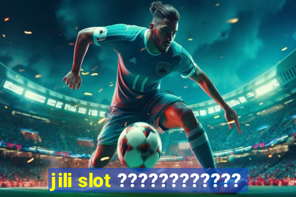 jili slot ????????????