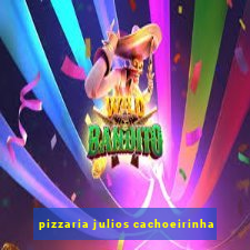 pizzaria julios cachoeirinha