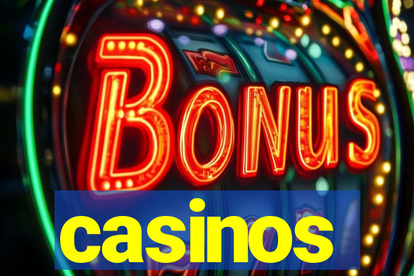 casinos