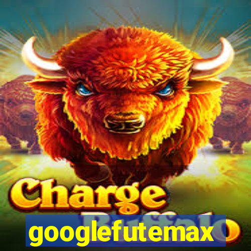 googlefutemax