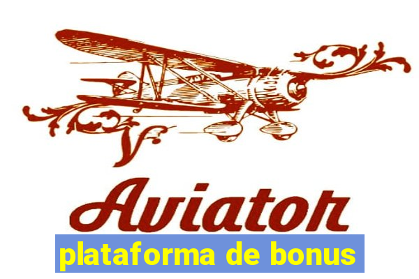 plataforma de bonus