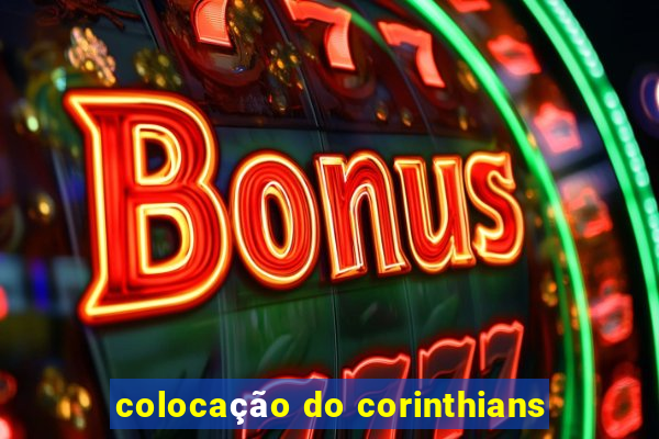 colocação do corinthians