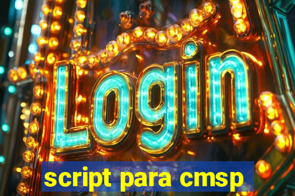 script para cmsp